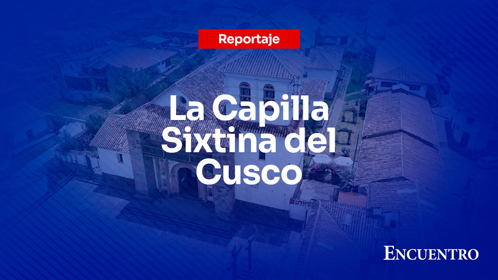 La Capilla Sixtina del Cusco