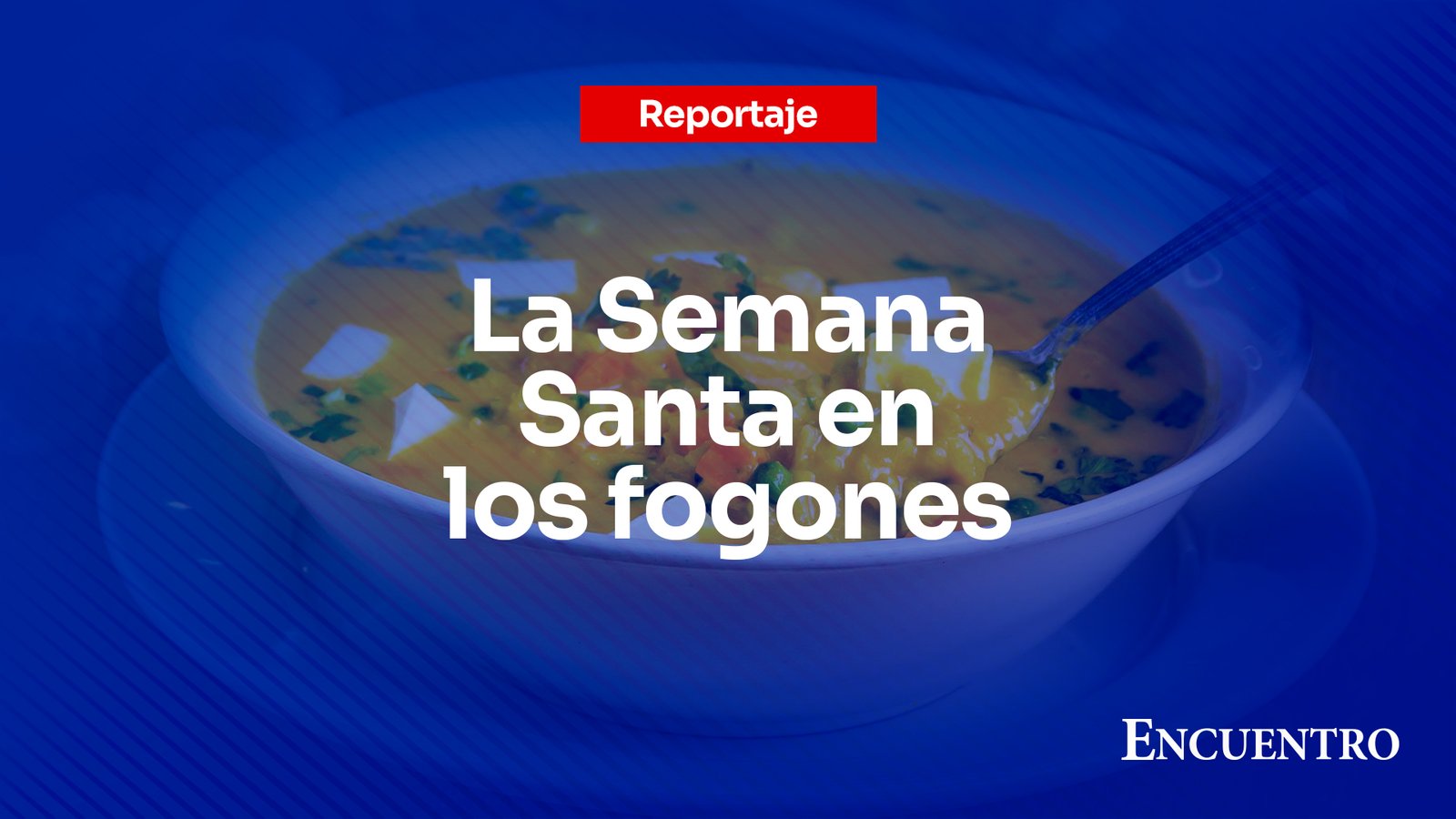 La Semana Santa en los fogones